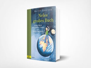 Rainer Oberthür: Neles großes Buch: Neles Buch der großen Fragen und Neles Tagebuch – Doppelband