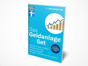 Wolfgang Mulke: Das Geldanlage-Set - Für Einsteiger und Privatanleger: Finanzielle Ziele ermitteln, Portfolio einrichten, Sparplan erstellen, Vermögen aufbauen mit ETF und Co. | In nur 3 Stunden zum Rendite-Depot.
